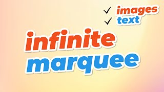 Infinite Marquee (Images, Text)