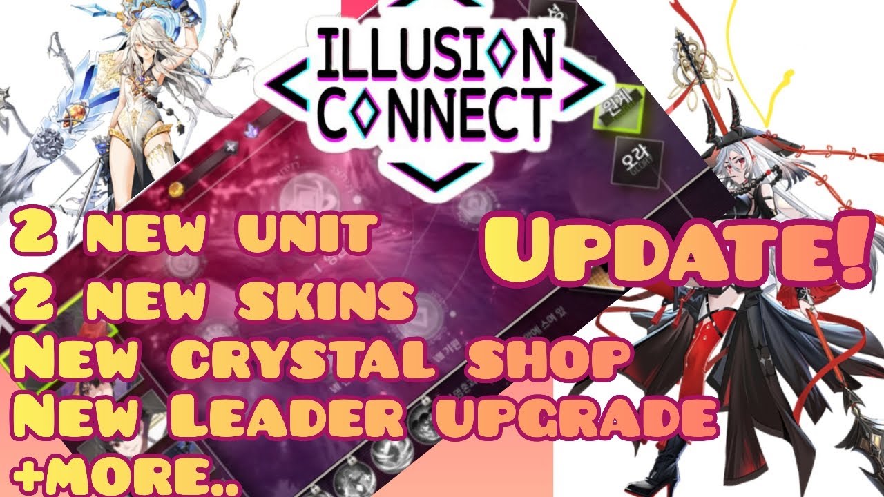Illusion Connect Global:[Next Update] New Upgrade System & 2 New Unit & New Ur Gear + More