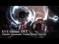 EVE Online: OST - Citadel Cinematic Trailer Music (2016)