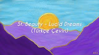 St, Beauty - Lucid Dreams (Türkçe Çeviri)