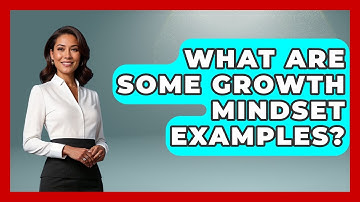 What Are Some Growth Mindset Examples? - Customer Support Coach
