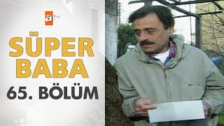 Süper Baba 65. Bölüm