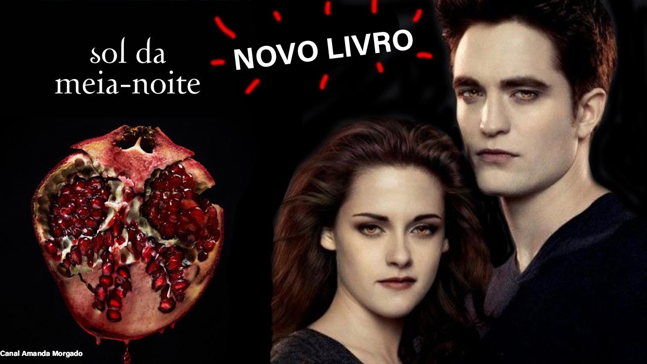 ‘Sol da MeiaNoite’ Novo livro da saga ‘Crepúsculo’ YouTube ‘Sol da MeiaNoite’ Novo livro da saga ‘Crepúsculo’ YouTube
