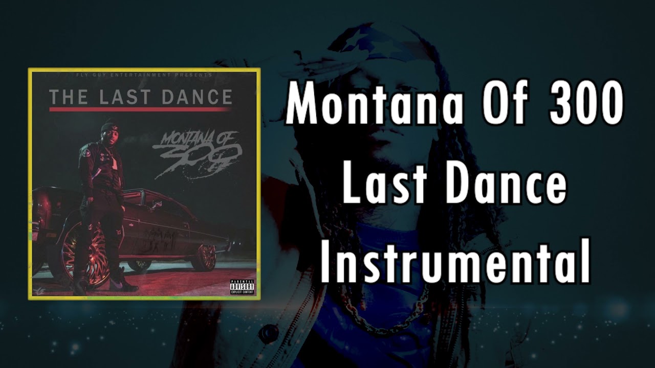 [Instrumental] Montana Of 300 - Last Dance