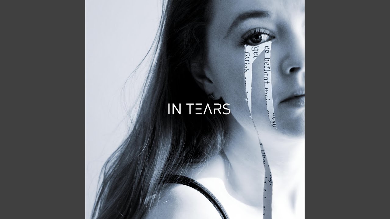 Watch In Tears on YouTube Watch In Tears on YouTube