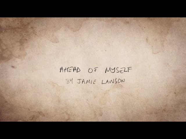 JAMIE LAWSON - Ahead Of Myself