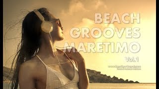 DJ Maretimo - Beach Grooves Maretimo Vol.1 (Full Album) HD, 2  Hours, Balearic Chill House Music