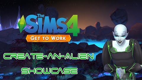 The Sims 4 Get To Work: Create-an-Alien Showcase