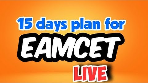 15 Days Plan For EAMCET... LIVE-2 #eamcet2020 #apeamcet #tseamcet #eamcet #nitheesh