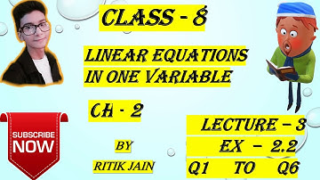 class 8 maths chapter 2 Ex - 2.2 (Q1 Q2 Q3 Q4 Q5 Q6)|| Linear Equations In One Variable || Lecture 3