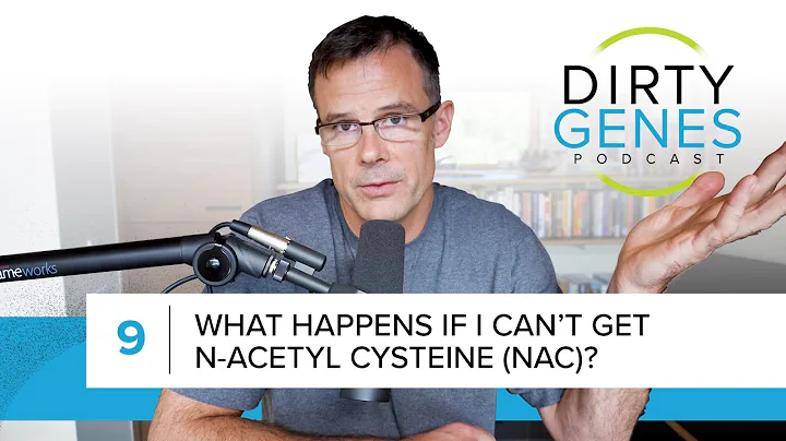 What Happens If I Can't Get N-Acetyl Cysteine (NAC)?