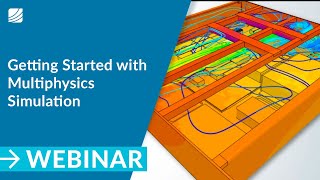 Webinar with Tech Briefs: Getting Started with Multiphysics Simulation in the Cloud