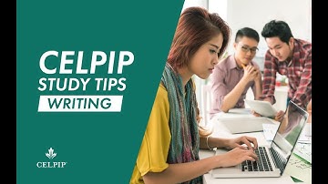 6 of 6 - CELPIP Study Tips -  Writing