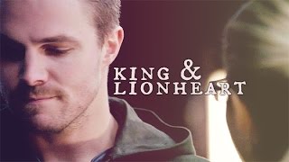 King and Lionheart (Oliver/Felicity)