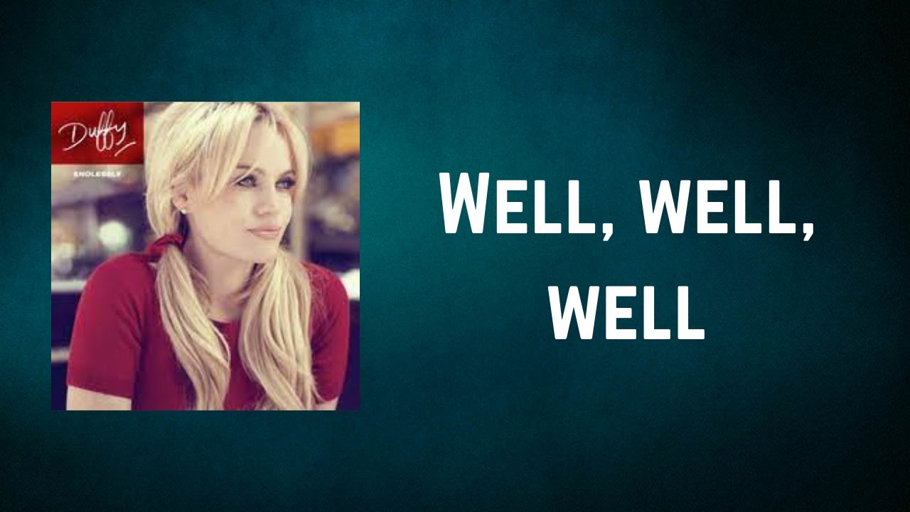Duffy Well, well, well (Lyrics) YouTube