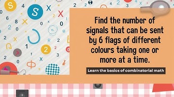 Find the No.of signals that can be sent by 6 flags of different colours taking 1 or more at a time.