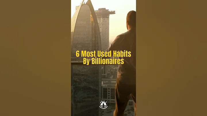 6 Habits Of Billionaires