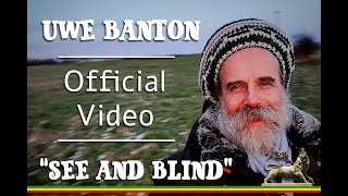 Uwe Banton - See And Blind [Official Video 2024] Uwe Banton YT Channel Upload