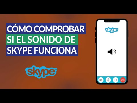 Cómo Comprobar si el Sonido de Skype Funciona Correctamente