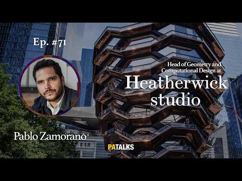 #71 - Pablo Zamorano Mosnaim - Heatherwick Studio, Computational Design, AI, Technology