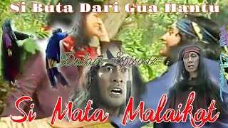 Si Buta Dari Goa Hantu Episode Si Mata Malaikat 1994 Full #alurcerita #filmyoutube #pendekarkesatria