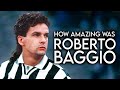 Just how GOOD was Roberto Baggio Actually?