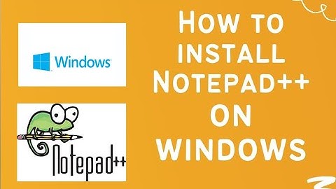 How to install Notepad++ on windows 7/8/10.