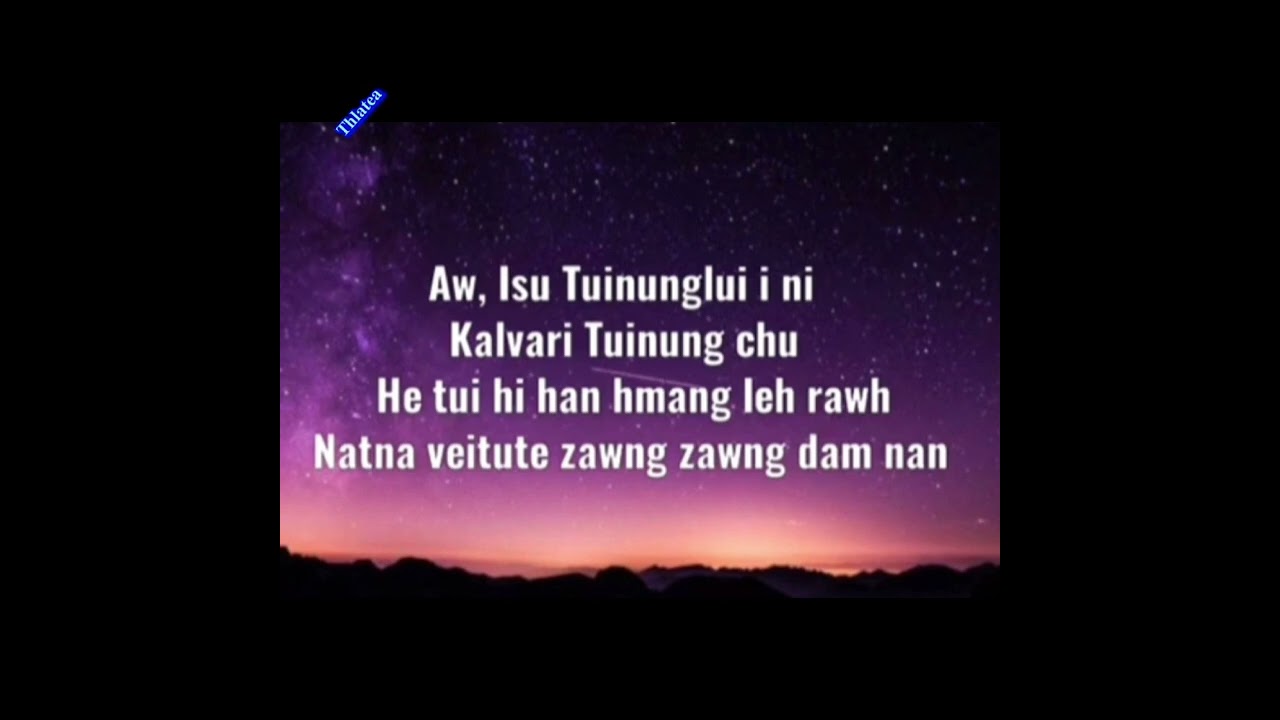 Sailo Sangzuali   TuinungluiTrack  lyrics video
