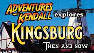 Kingsburg, California: Then and Now