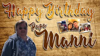 Papa Manni Birthday Presentation 2020