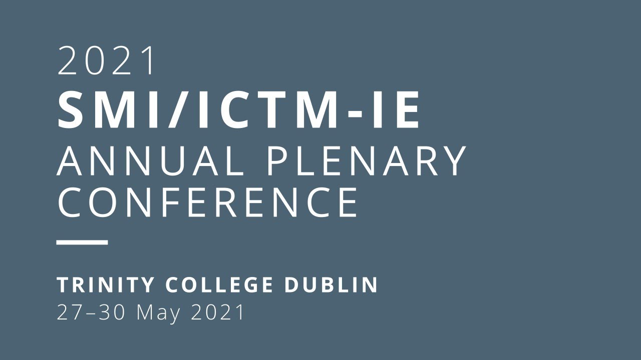 2021 SMI/ICTMIE Annual Plenary Conference and SMI/ICTM