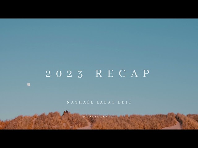 2023 Recap (@northernelg edit) class=