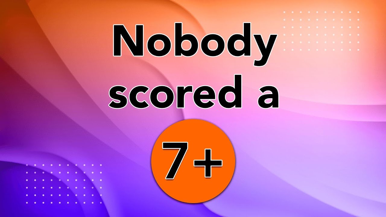 Nobody scored a 7+