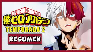 My Hero Academia Temporada 2   Resumen Completo