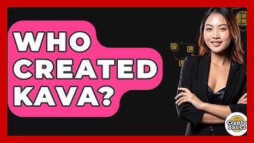 Who Created Kava? - CryptoBasics360.com
