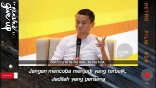 #31 NASIHAT JACK MA : TIDAK HARUS MENJADI YANG TERBAIK TAPI JADI YANG PERTAMA