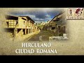 DOCUMENTAL HERCULANO, LA CIUDAD MÁS RICA Y MEJOR CONSERVADA DEL IMPERIO ROMANO