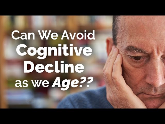 Can We Avoid Cognitive Decline with Age? class=