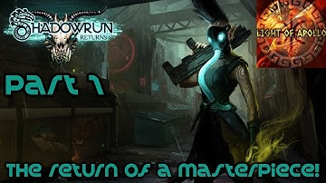 THE RETURN OF A MASTERPIECE! || Shadowrun: Returns - Part 1