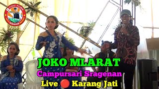 Joko Mlarat || Campursari Sragenan || New Arista Music || Banjarnegara || Live 🔴 Karang Jati