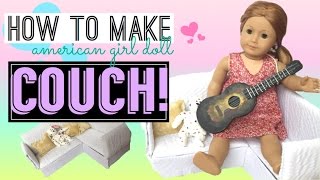 How To Make American Girl Doll Couch! YAYYEEE!! A craft tutorial!! XD Today, I