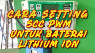 Cara Setting SCC PWM untuk Baterai Lithium ion 18650