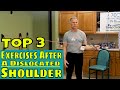 Top 3 Exercises After A Dislocated Shoulder