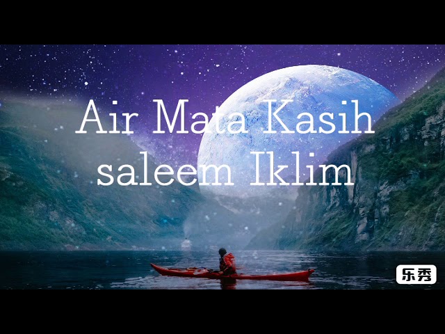 AIR MATA KASIH / SALEEM IKLIM / LIRIK class=