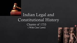 Charter Of 1753 In Simple Words With Case Laws Explained