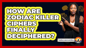 How Are Zodiac Killer Ciphers Finally Deciphered? - The Documentary Reel