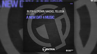 Block & Crown, Maickel Telussa - A New Day 4 Music