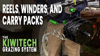 Kiwitech Reels, Winders, and Carry Packs - Choosing the Right Setup For Your Grazing Operation!