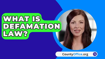 What Is Defamation Law? - CountyOffice.org
