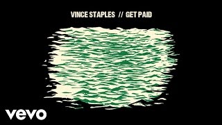 Vince Staples - Get Paid (Audio) (Explicit) Ft. Desi Mo